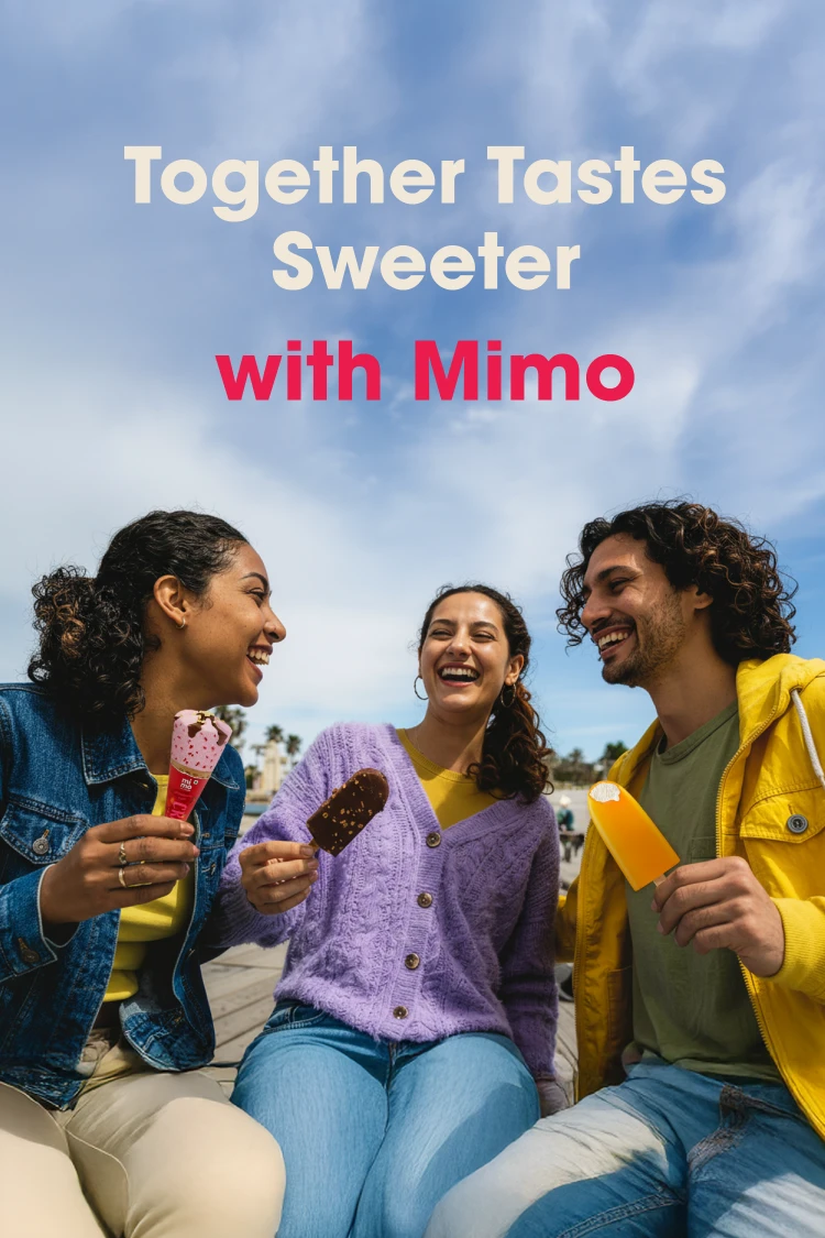 Together tastes sweeter with Mimo